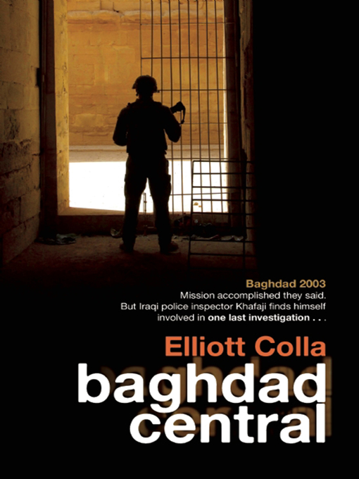Title details for Baghdad Central (A Hulu Series) by Elliott Colla - Available